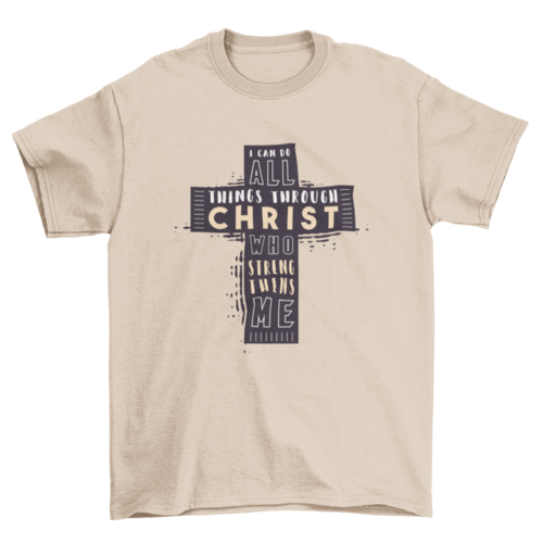 Christian Bible Verse T-Shirt: "I CAN DO ALL THINGS THROUGH CHRIST WHO STRENGTHENS ME."